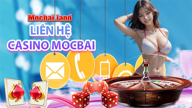 Liên hệ casino mocbai